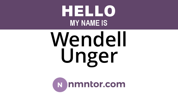 Wendell Unger