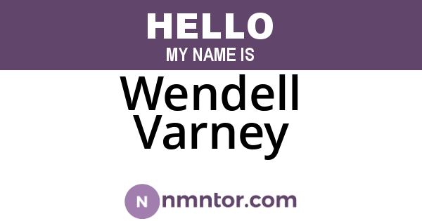 Wendell Varney