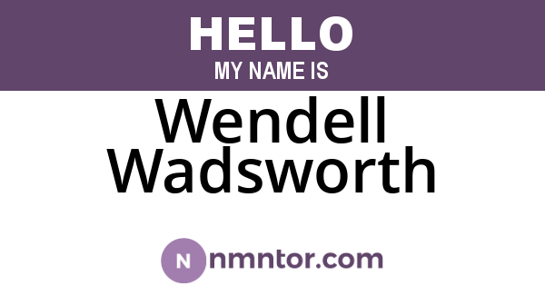 Wendell Wadsworth