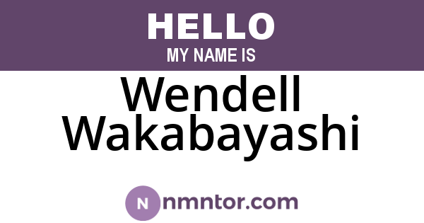 Wendell Wakabayashi