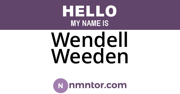 Wendell Weeden