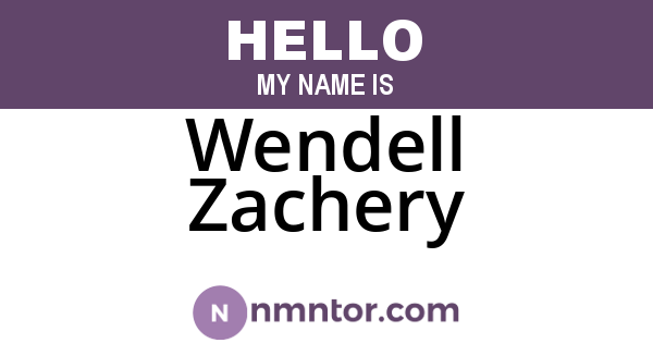 Wendell Zachery