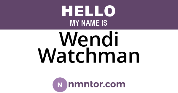 Wendi Watchman