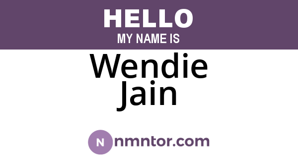 Wendie Jain