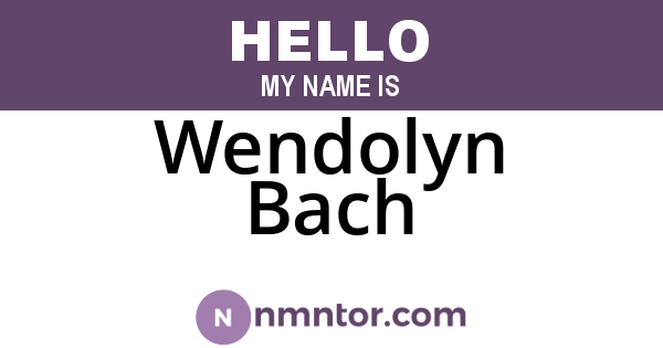 Wendolyn Bach