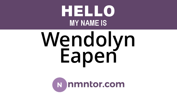 Wendolyn Eapen