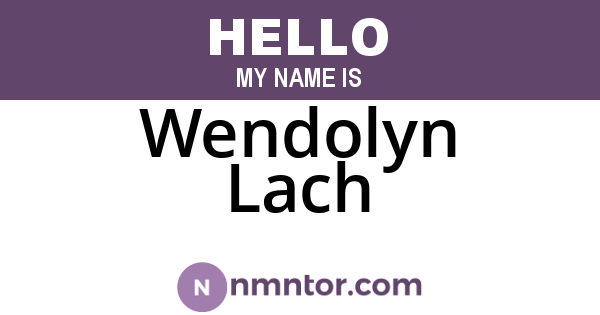 Wendolyn Lach