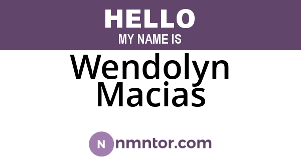 Wendolyn Macias