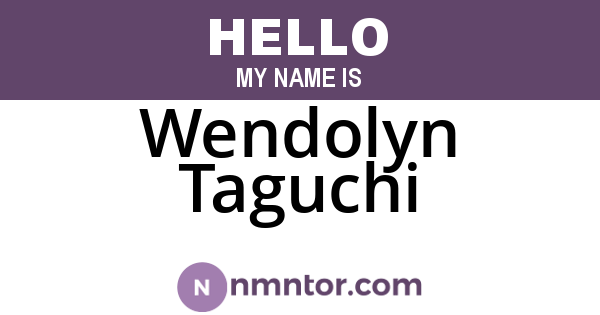 Wendolyn Taguchi
