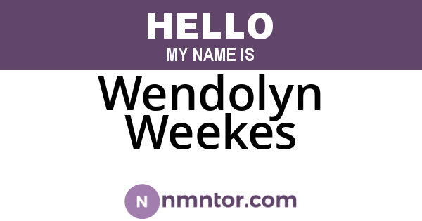 Wendolyn Weekes