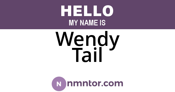 Wendy Tail