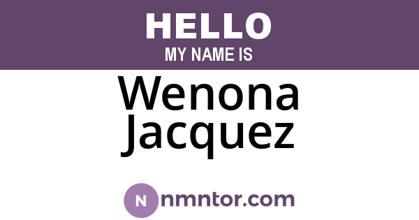 Wenona Jacquez