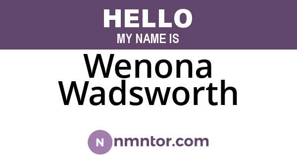 Wenona Wadsworth