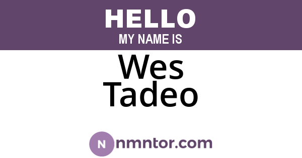Wes Tadeo