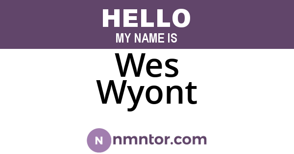 Wes Wyont