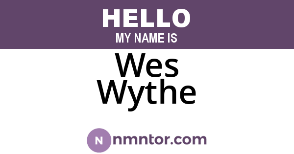 Wes Wythe