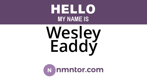 Wesley Eaddy
