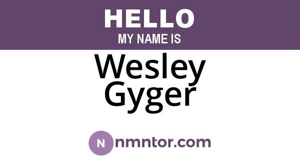 Wesley Gyger