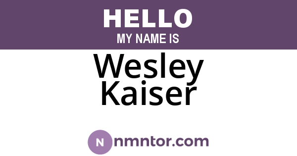 Wesley Kaiser