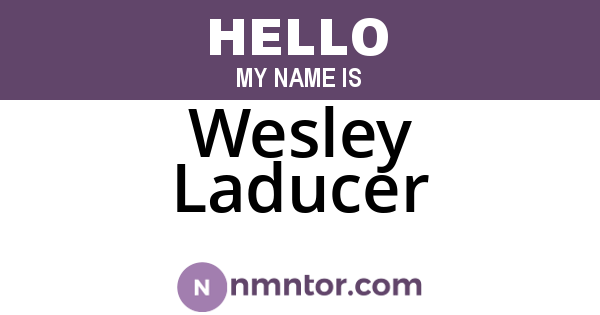 Wesley Laducer