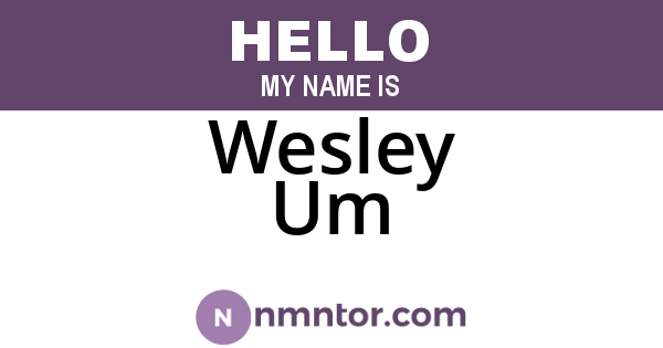 Wesley Um