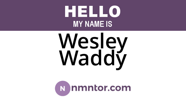 Wesley Waddy