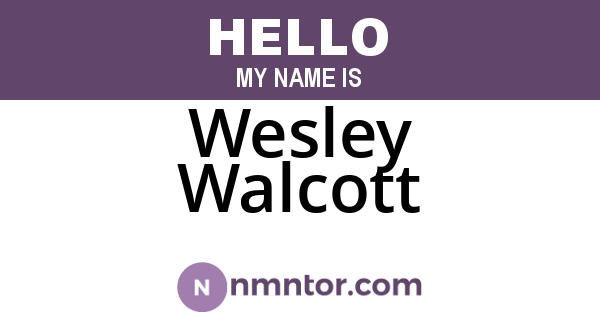Wesley Walcott