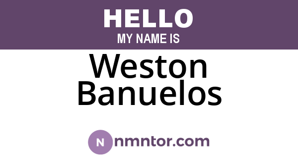 Weston Banuelos
