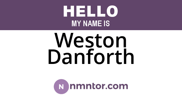 Weston Danforth