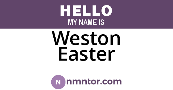 Weston Easter