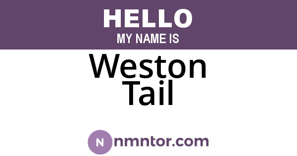 Weston Tail