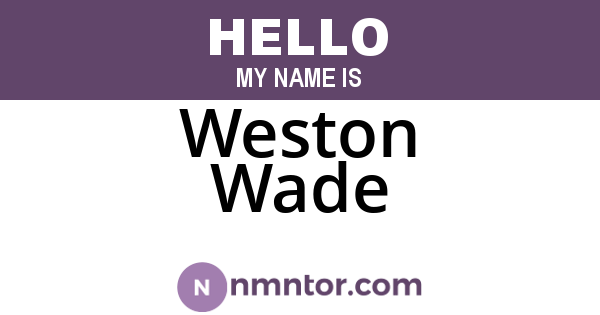 Weston Wade