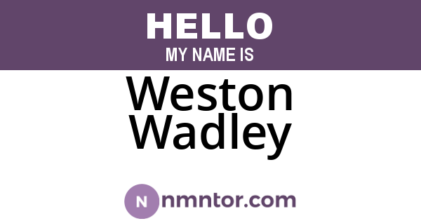 Weston Wadley