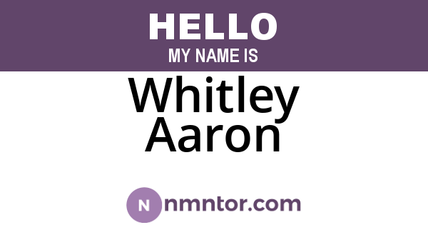 Whitley Aaron