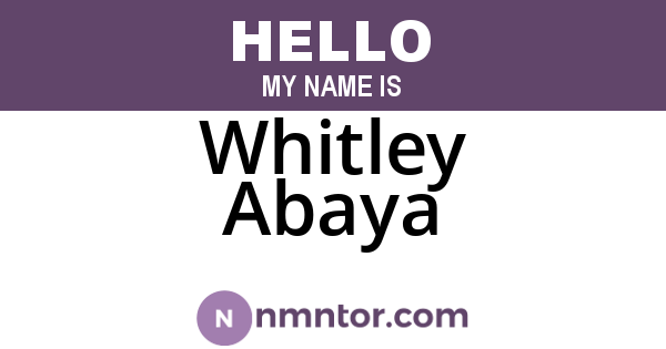 Whitley Abaya