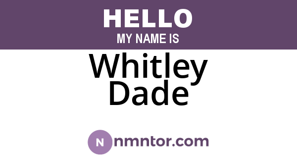 Whitley Dade