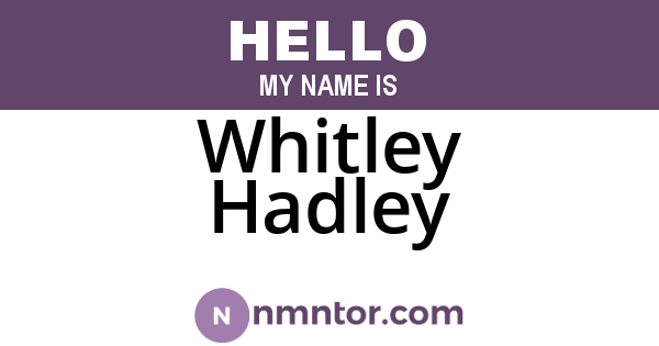 Whitley Hadley