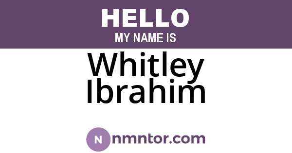 Whitley Ibrahim