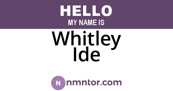 Whitley Ide