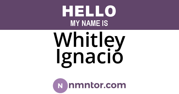 Whitley Ignacio