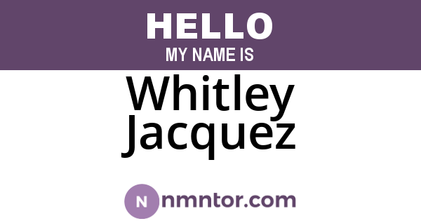 Whitley Jacquez