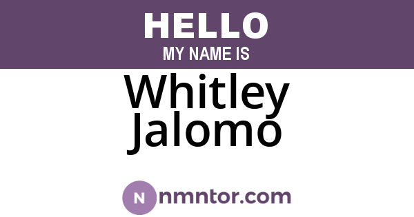Whitley Jalomo