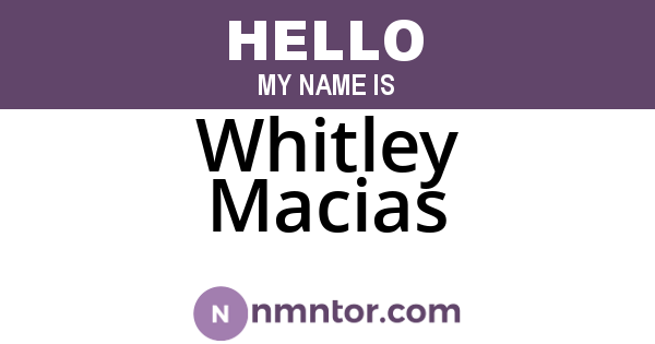 Whitley Macias