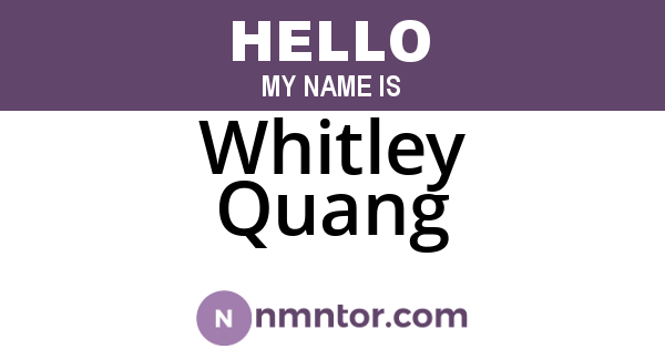 Whitley Quang
