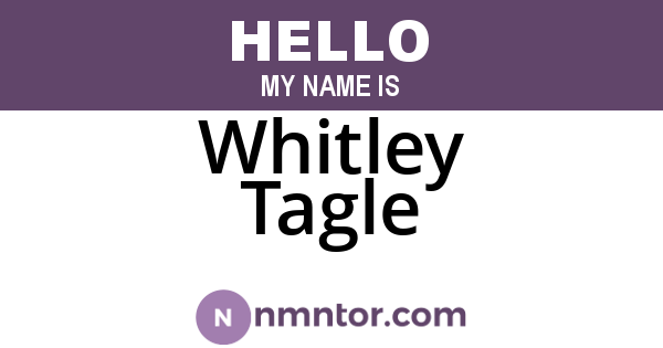 Whitley Tagle