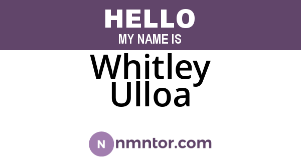 Whitley Ulloa
