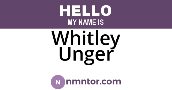 Whitley Unger