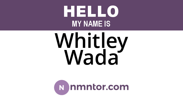 Whitley Wada
