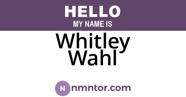 Whitley Wahl