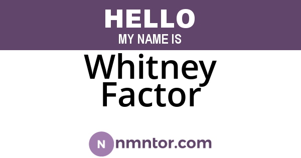 Whitney Factor